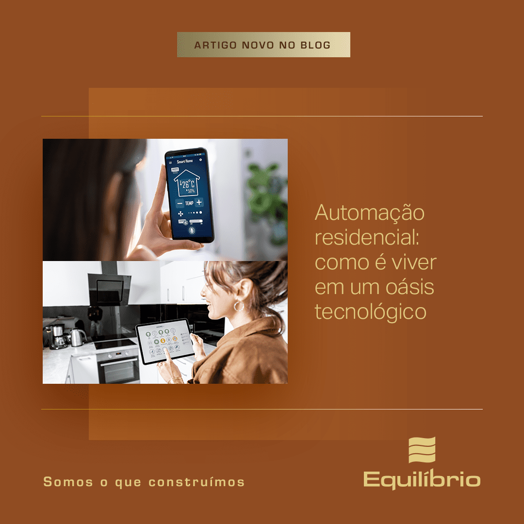 Automação residencial: como é viver em um oásis tecnológico