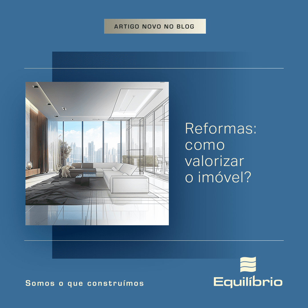 Como valorizar o imóvel com reformas?