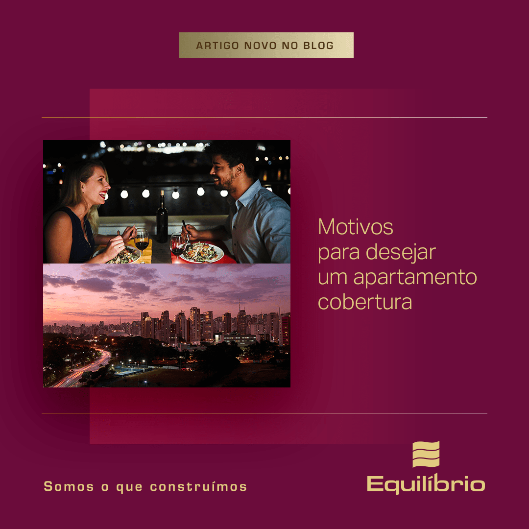 Motivos para desejar um apartamento cobertura