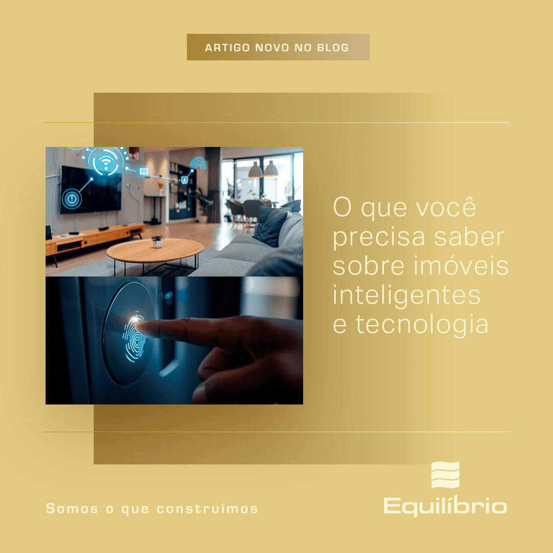 O que você precisa saber sobre imóveis inteligentes e tecnologia