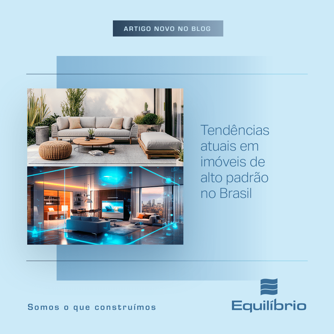Tendências atuais em imóveis de alto padrão no Brasil