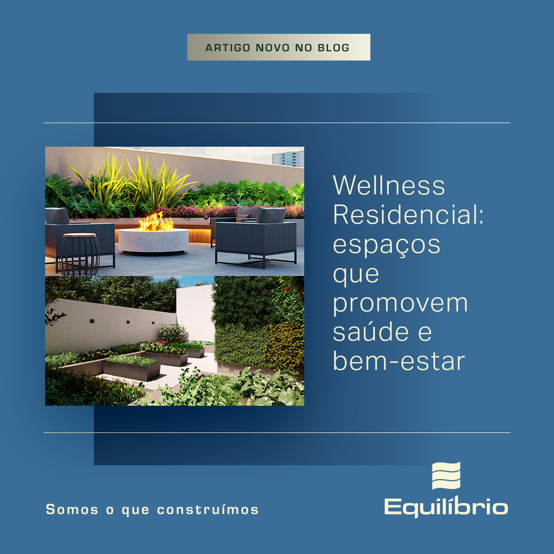 Wellness Residencial: Espaços que Promovem Saúde e Bem-Estar